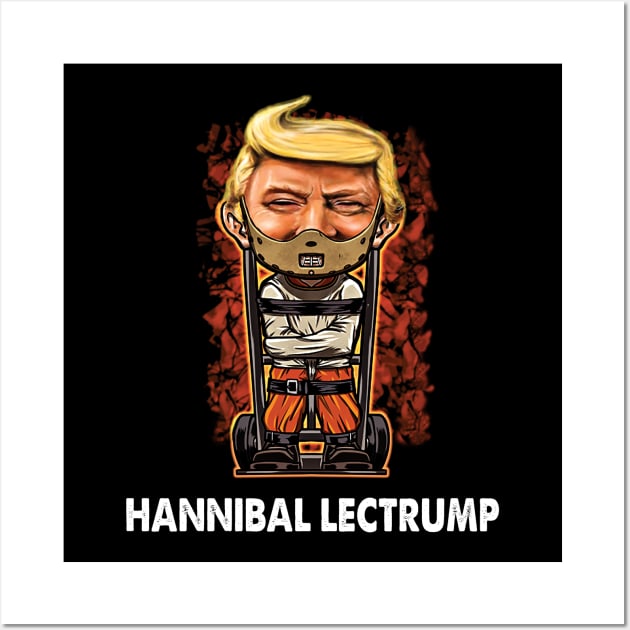 Hannibal Lectrump Funny Political Donald Trump Wall Art by Alema Art